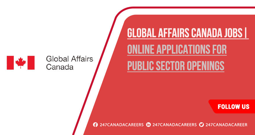 Global Affairs Canada Jobs